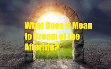 What Does It Mean to Dream of the Afterlife? Berzah Realm, Spiritual Reckoning, and Earthly Trials